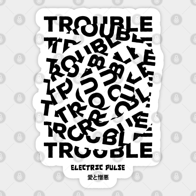 TROUBLE Sticker by artslaves